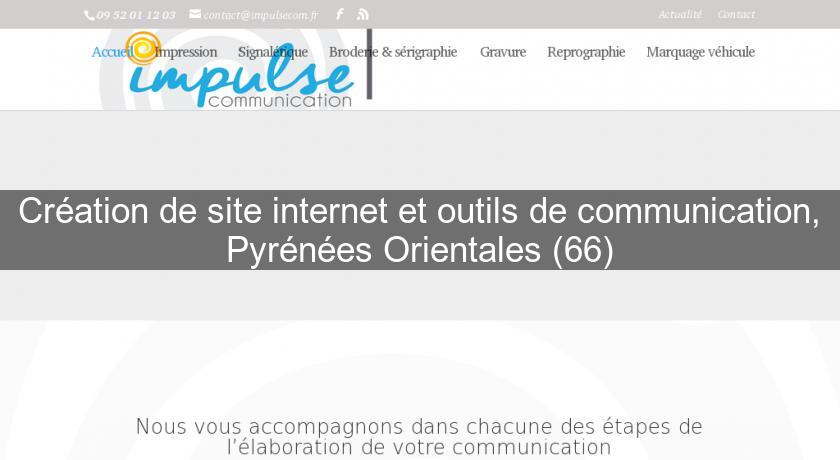 Création de site internet et outils de communication, Pyrénées Orientales (66)