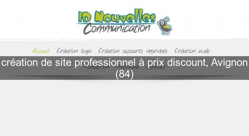création de site professionnel à prix discount, Avignon (84)