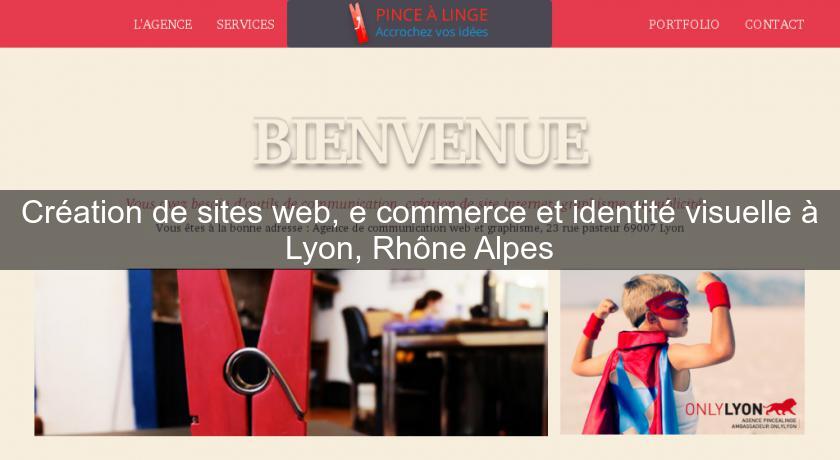 Création de sites web, e commerce et identité visuelle à Lyon, Rhône Alpes
