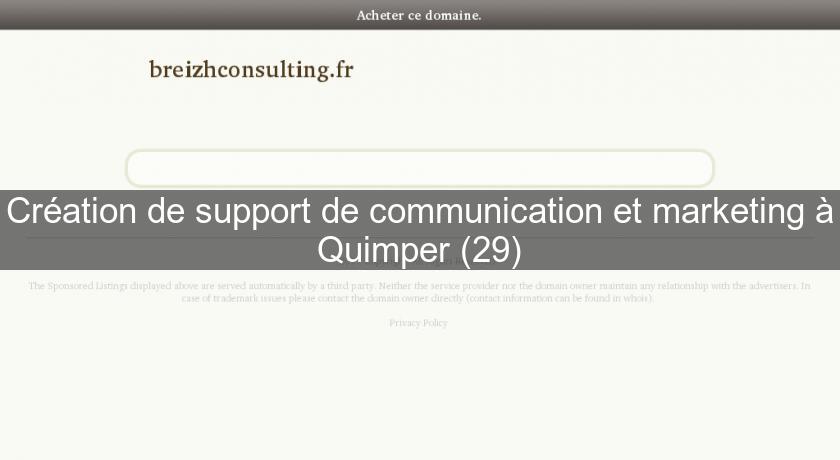 Création de support de communication et marketing à Quimper (29)