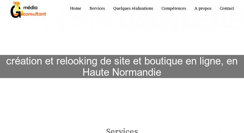 création et relooking de site et boutique en ligne, en Haute Normandie