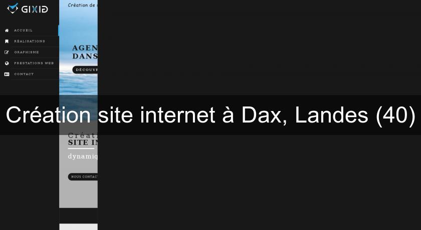 Création site internet à Dax, Landes (40)