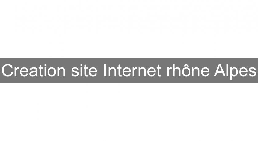 Creation site Internet rhône Alpes