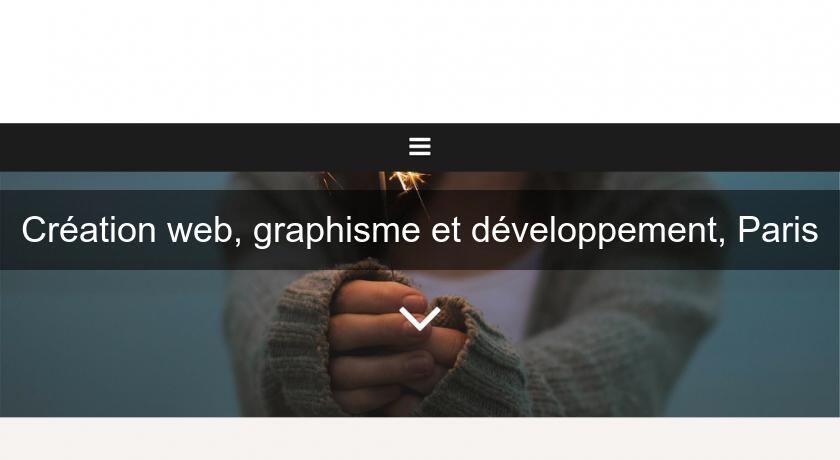Création web, graphisme et développement, Paris