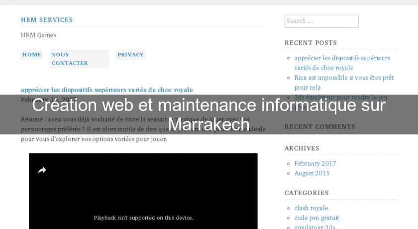 Création web et maintenance informatique sur Marrakech