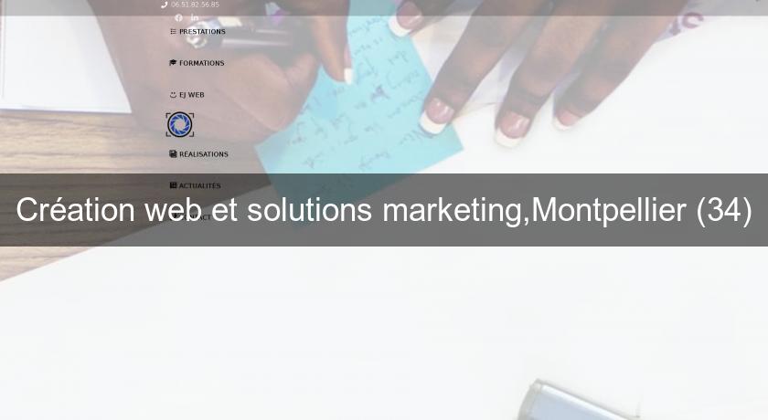 Création web et solutions marketing,Montpellier (34)