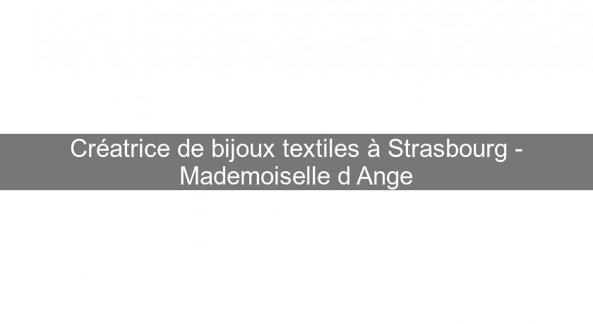 Créatrice de bijoux textiles à Strasbourg - Mademoiselle d'Ange