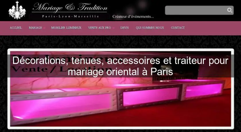 Décorations, tenues, accessoires et traiteur pour mariage oriental à Paris