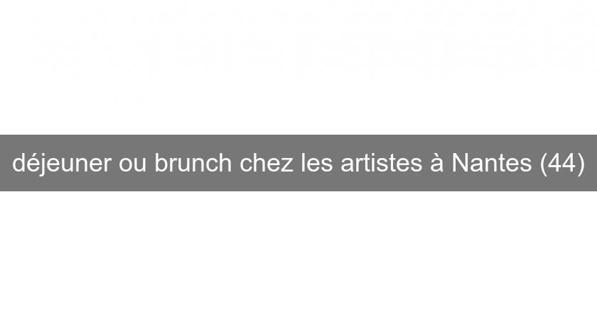 déjeuner ou brunch chez les artistes à Nantes (44)