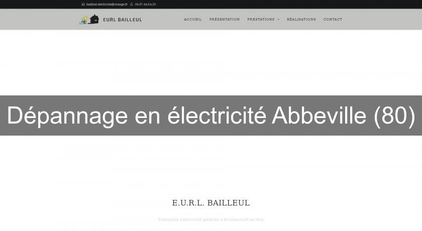 Dépannage en électricité Abbeville (80)