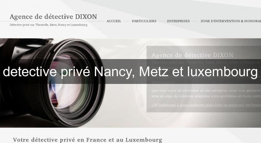 detective privé Nancy, Metz et luxembourg