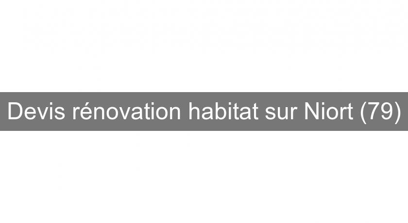 Devis rénovation habitat sur Niort (79)