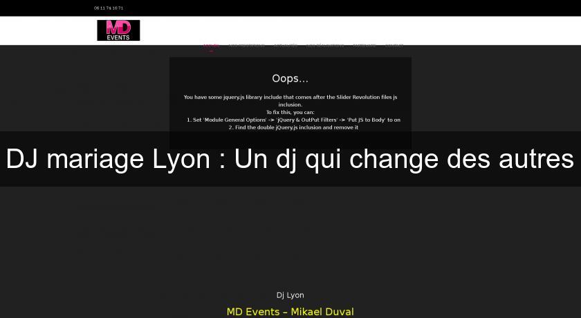 DJ mariage Lyon : Un dj qui change des autres