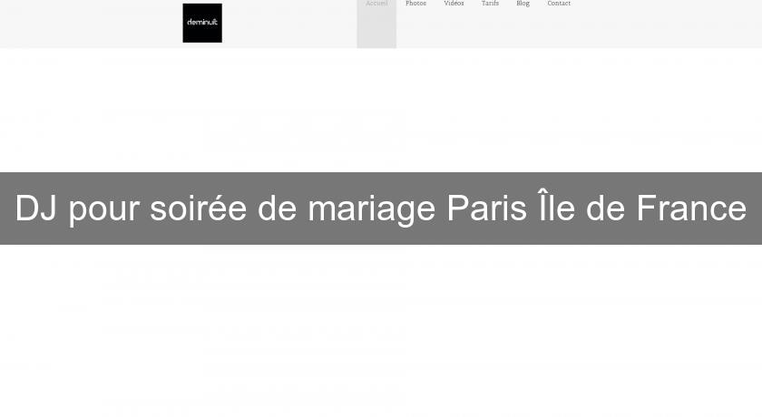 DJ pour soirée de mariage Paris Île de France