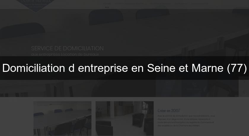 Domiciliation d'entreprise en Seine et Marne (77)