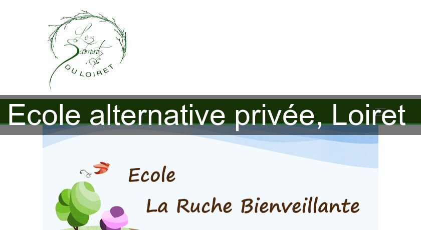 Ecole alternative privée, Loiret