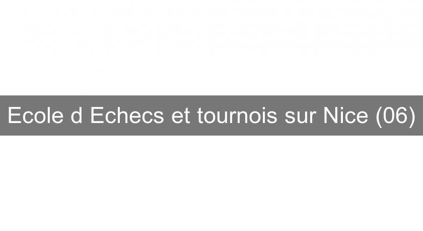 Ecole d'Echecs et tournois sur Nice (06)