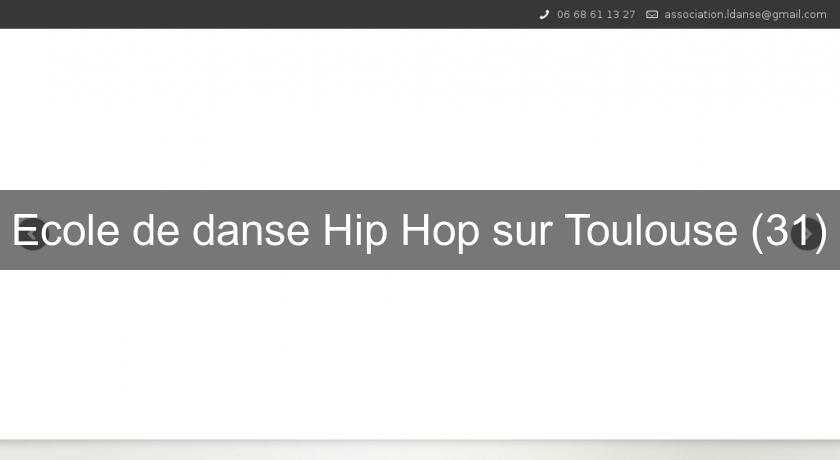 Ecole de danse Hip Hop sur Toulouse (31)