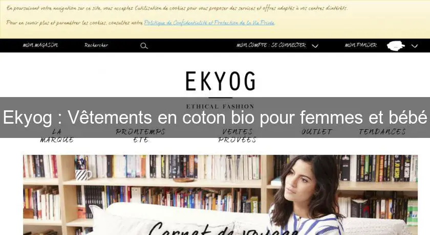 Ekyog : Vêtements en coton bio pour femmes et bébé