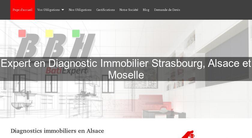 Expert en Diagnostic Immobilier Strasbourg, Alsace et Moselle