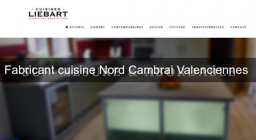 Fabricant cuisine Nord Cambrai Valenciennes 