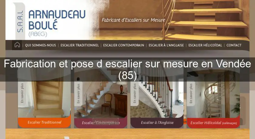 Fabrication et pose d'escalier sur mesure en Vendée (85)