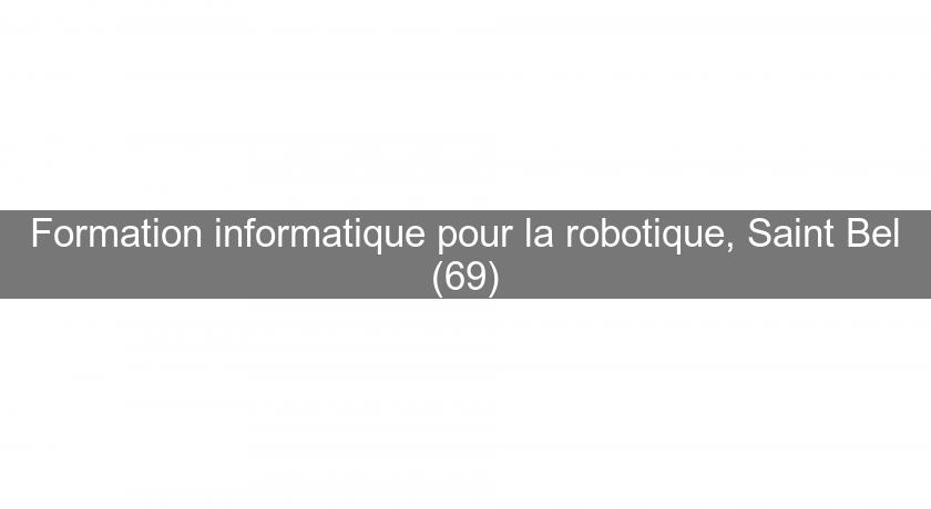Formation informatique pour la robotique, Saint Bel (69)