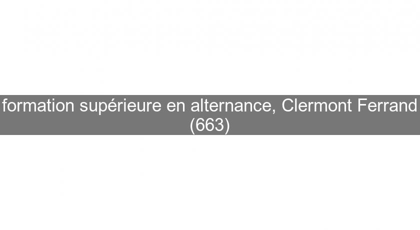 formation supérieure en alternance, Clermont Ferrand (663)