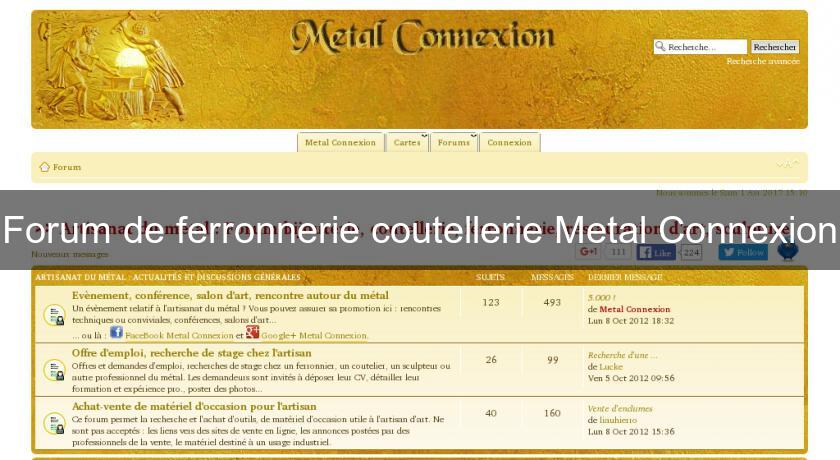 Forum de ferronnerie coutellerie Metal Connexion