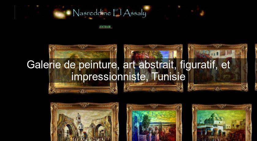 Galerie de peinture, art abstrait, figuratif, et impressionniste, Tunisie
