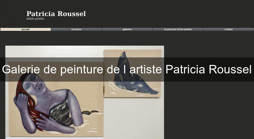 Galerie de peinture de l'artiste Patricia Roussel