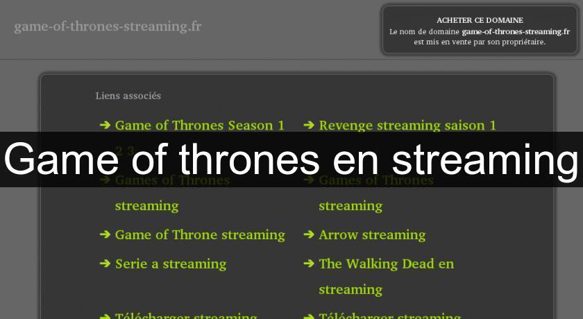 Game of thrones en streaming