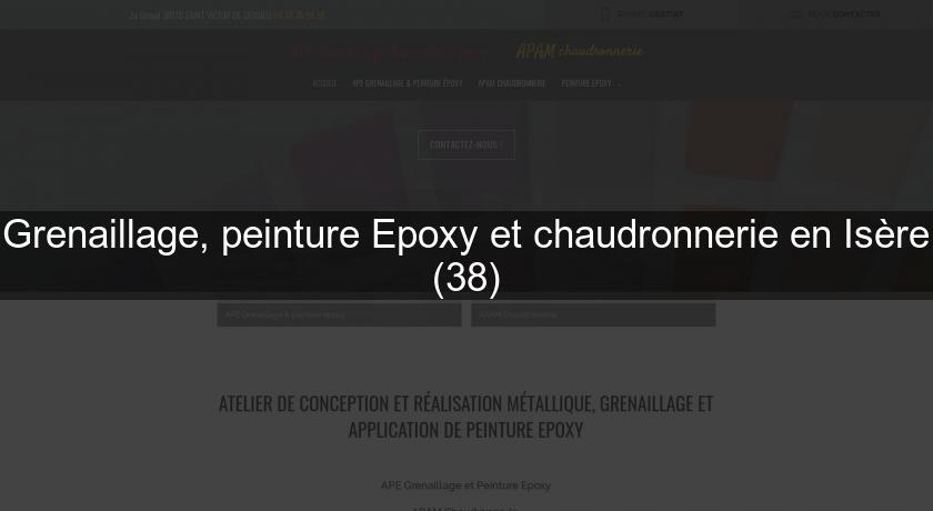 Grenaillage, peinture Epoxy et chaudronnerie en Isère (38)