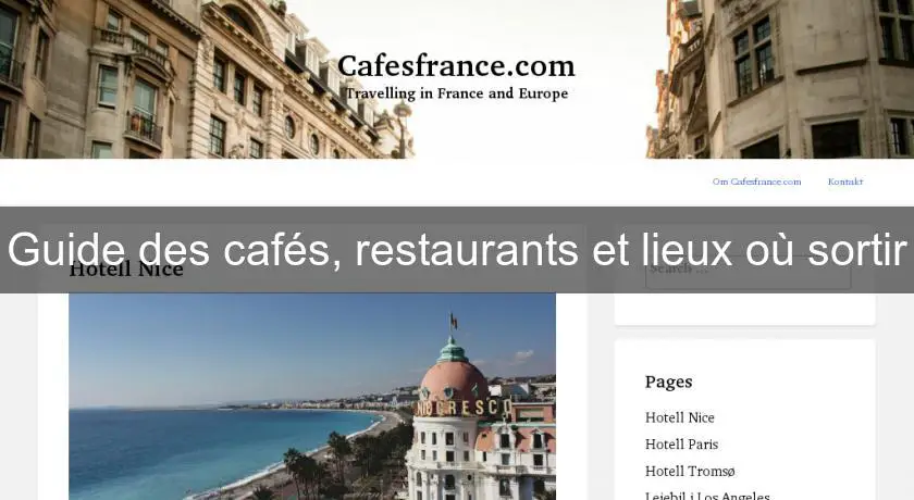 Guide des cafés, restaurants et lieux où sortir