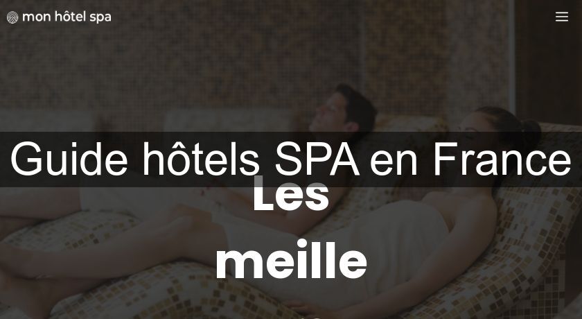 Guide hôtels SPA en France