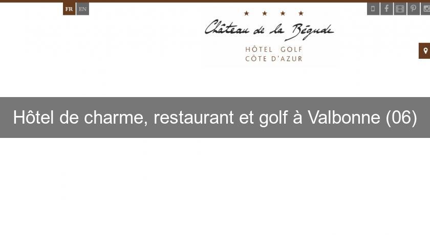 Hôtel de charme, restaurant et golf à Valbonne (06)
