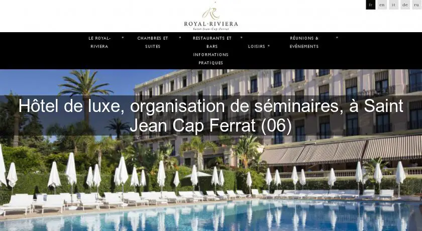 Hôtel de luxe, organisation de séminaires, à Saint Jean Cap Ferrat (06)