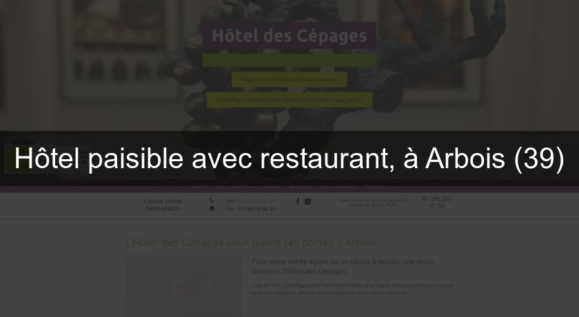 Hôtel paisible avec restaurant, à Arbois (39)