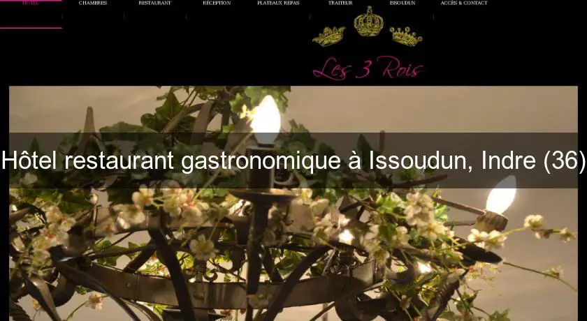 Hôtel restaurant gastronomique à Issoudun, Indre (36)
