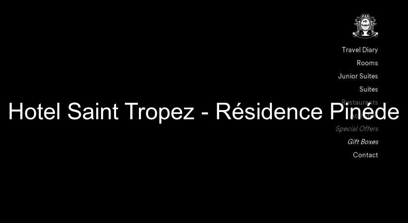 Hotel Saint Tropez - Résidence Pinéde