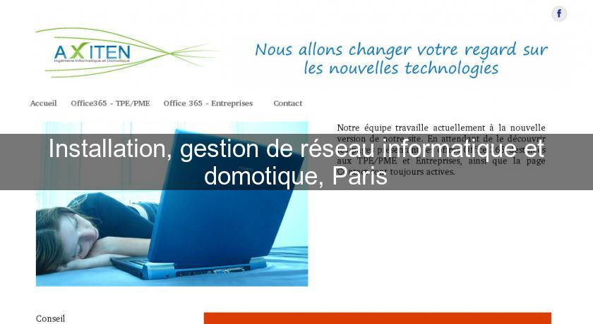 Installation, gestion de réseau informatique et domotique, Paris
