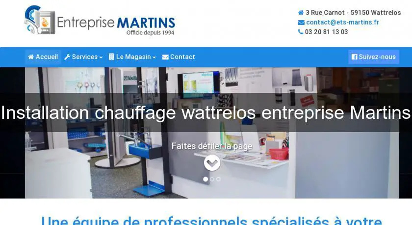 Installation chauffage wattrelos entreprise Martins