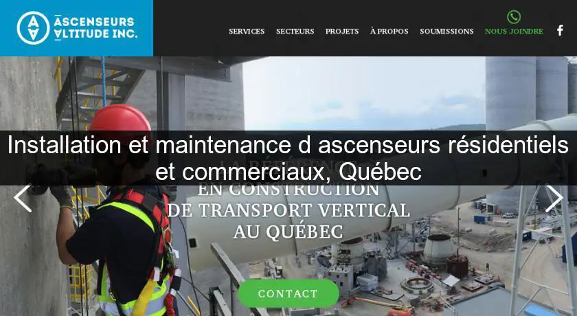 Installation et maintenance d'ascenseurs résidentiels et commerciaux, Québec