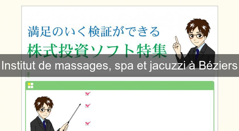 Institut de massages, spa et jacuzzi à Béziers