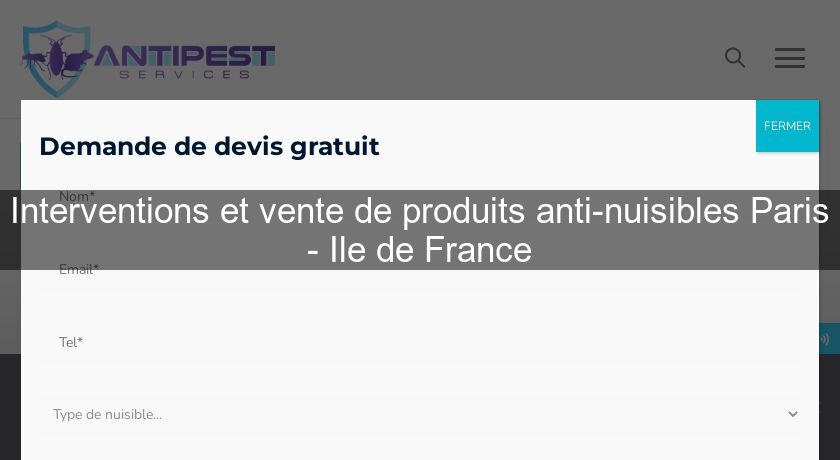 Interventions et vente de produits anti-nuisibles Paris - Ile de France