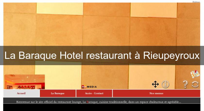 La Baraque Hotel restaurant à Rieupeyroux