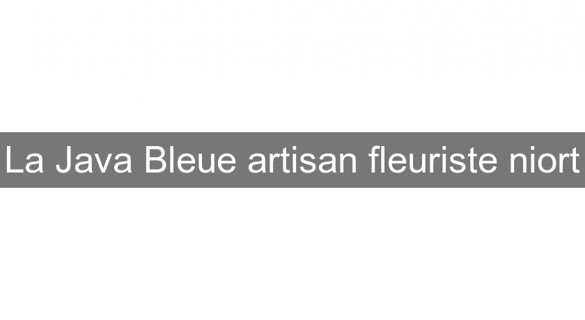 La Java Bleue artisan fleuriste niort