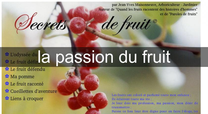 la passion du fruit