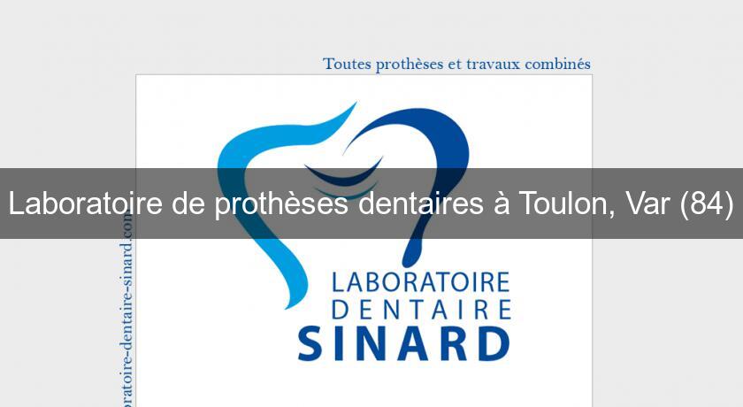 Laboratoire de prothèses dentaires à Toulon, Var (84)