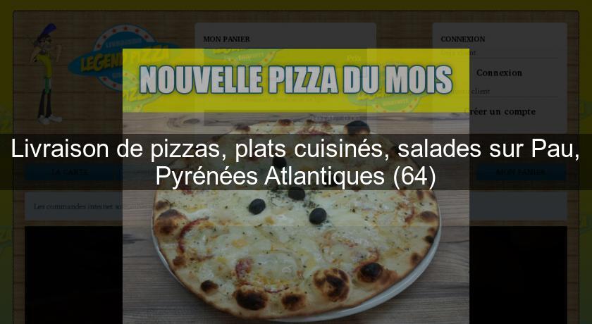 Livraison de pizzas, plats cuisinés, salades sur Pau, Pyrénées Atlantiques (64)
